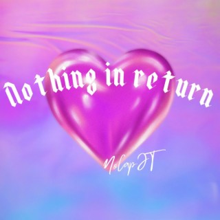 Nothing in return