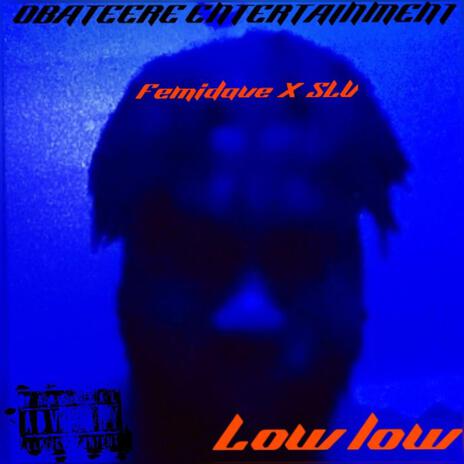 Low Low ft. SLV | Boomplay Music