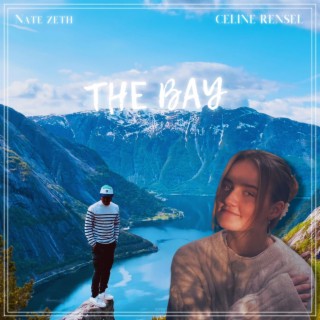 The Bay (Celine Rensel) ft. Celine Rensel lyrics | Boomplay Music