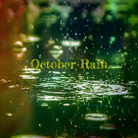 October Rain | Boomplay Music