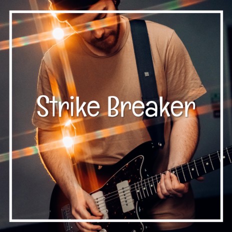 Strike Breaker | Boomplay Music