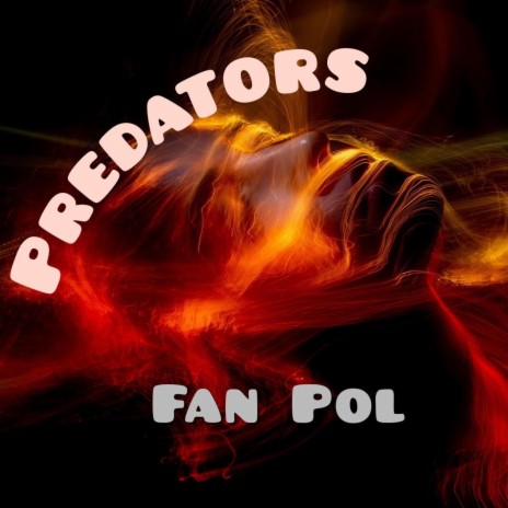 Predators | Boomplay Music