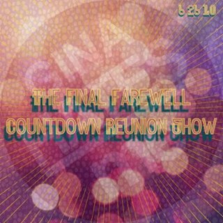 The Final Farewell Countdown Reunion Show