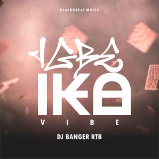 Igbe Ika (2.0 Vibe)