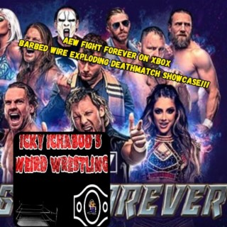 Icky Ichabod’s Weird Wrestling - AEW Fight Forever Exploding Barbed Wire Deathmatch Showcase - 10-20-2023