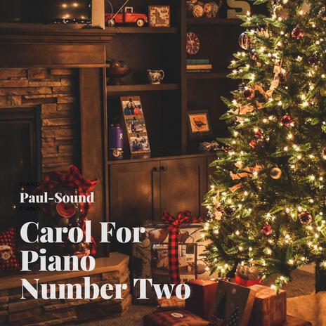 Carol For Piano Number Two | Boomplay Music