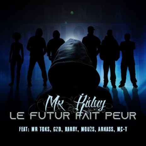 Le futur fait peur ft. GZD, Mr Toks, Barby, Mou2s & Arkass | Boomplay Music