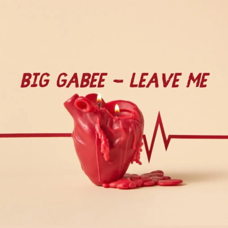 Leave Me | Boomplay Music