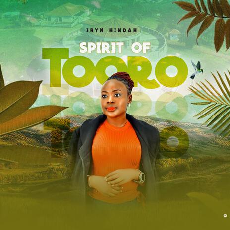 Spirit of Tooro | Boomplay Music