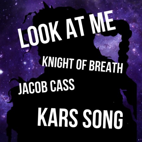 Look at Me (Kars Song) | Boomplay Music