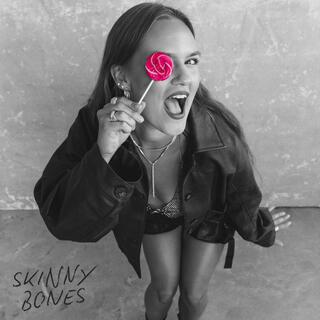 SKINNY BONES lyrics | Boomplay Music