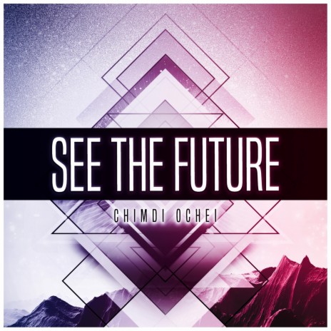 See the Future | Boomplay Music