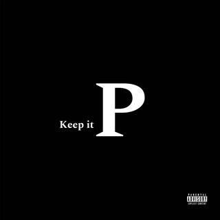 Keep it P