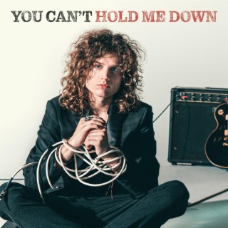 You Can't Hold Me Down lyrics | Boomplay Music