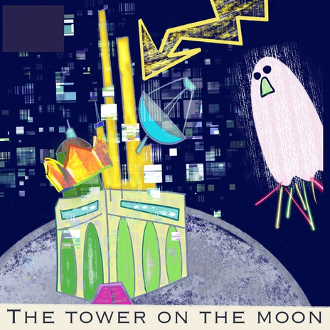 Tower on the Moon | Boomplay Music