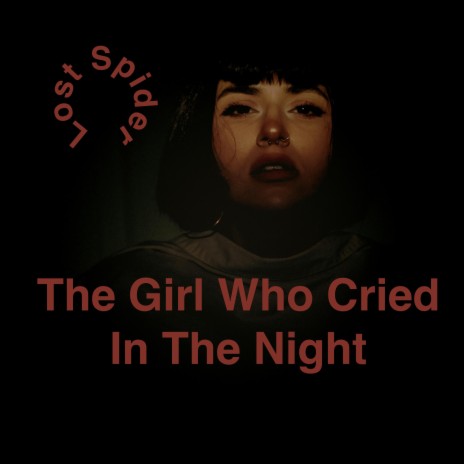 The Girl Who Cried In The Night