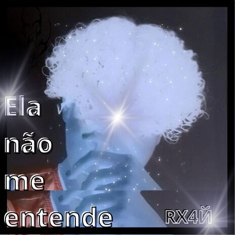 Ela não me entende | Boomplay Music