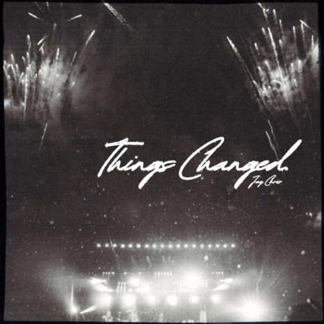Things Changed ft. The Player | Boomplay Music