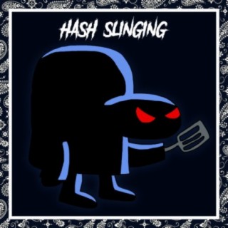 Hash-Slinging(Freestlye) lyrics | Boomplay Music