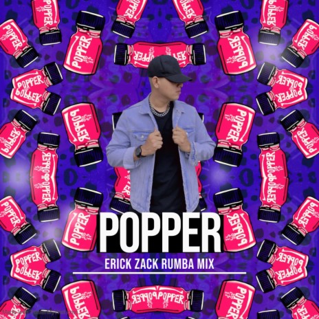 POPPER (ERICK ZACK RUMBA MIX) | Boomplay Music