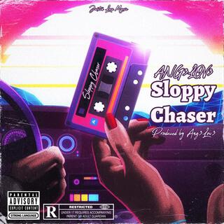 Sloppy Chaser