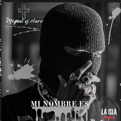 Mi nombre es | Boomplay Music