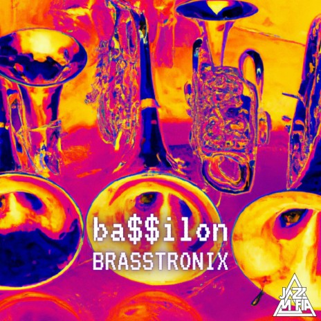 Ba$$ilon ft. Brasstronix & Action Paxton | Boomplay Music