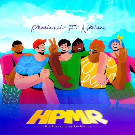 H.P.M.R His Presence My Residence ft. Ndatam | Boomplay Music