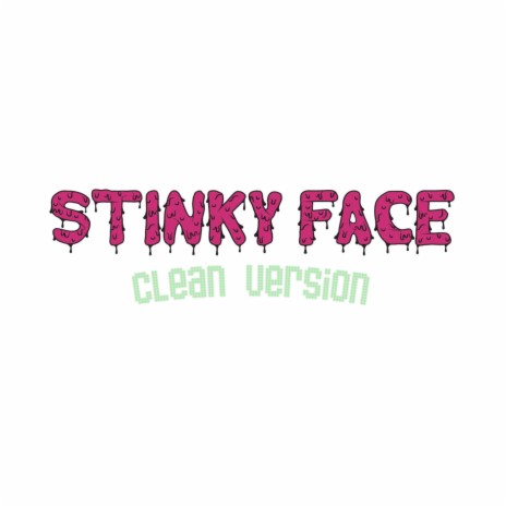 Stinky Face (Radio Edit)