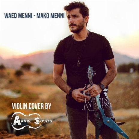 Waed Menni - Mako Menni (Violin Cover) | Boomplay Music