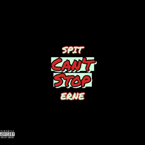 Can't Stop ft. E R N E | Boomplay Music