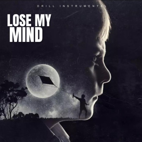 Lose My mind (Drill Beat) | Boomplay Music