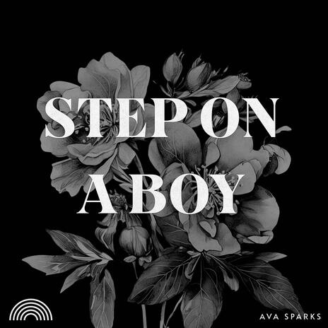 STEP ON A BOY | Boomplay Music