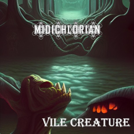 Vile Creature | Boomplay Music