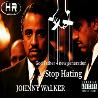 God Father 4 new generation Stop Hating