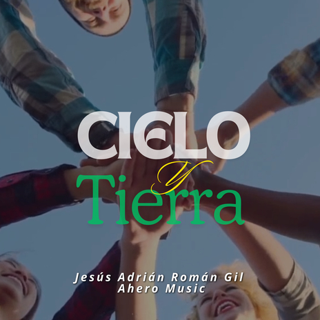 Cielo y Tierra ft. Ahero Music | Boomplay Music