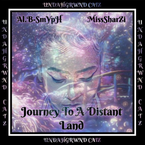 Journey to a Distant Land ft. Al.B-SmYpH & MissSharZi | Boomplay Music