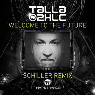 Welcome To The Future (Schiller Remix)