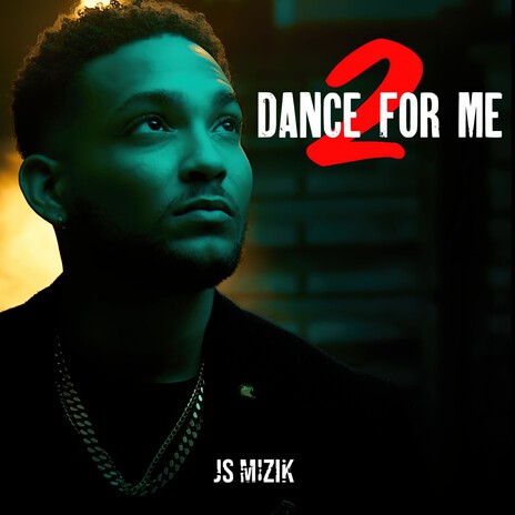 Dance for Me 2 | Boomplay Music