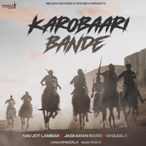 Karobaari Bande ft. Jaskaran Riarr & Khazala | Boomplay Music