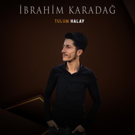 Tulum Halayı ft. İbrahim Karadağ | Boomplay Music