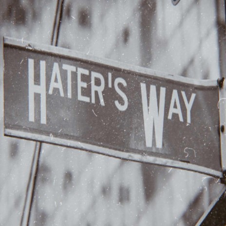 Haters Way | Boomplay Music