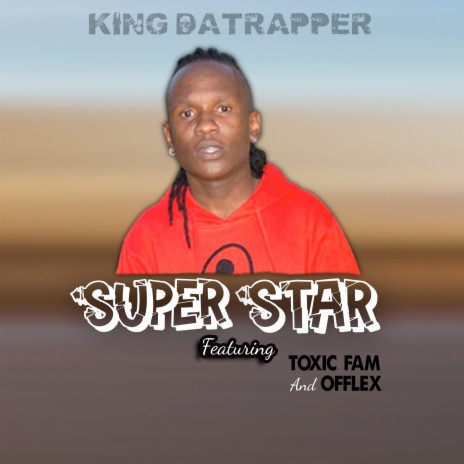 Super Star ft. Toxic Fam & Offlex | Boomplay Music