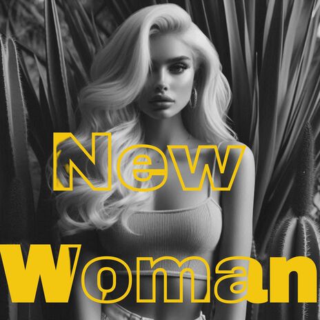 New Woman | Boomplay Music