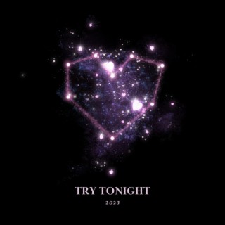 Try Tonight lyrics | Boomplay Music