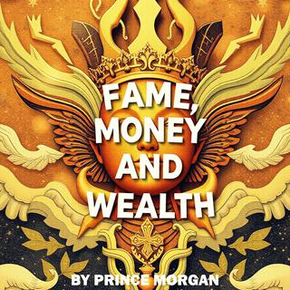 Fame, Money and Wealth lyrics | Boomplay Music