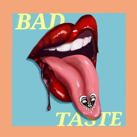 Bad Taste | Boomplay Music