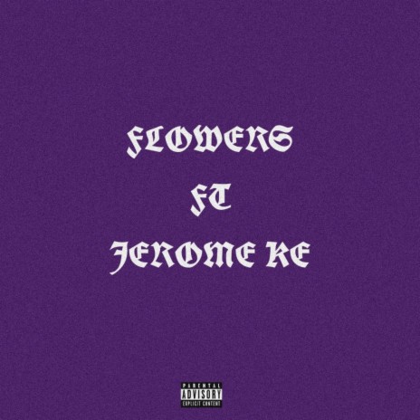 FLOWER$ ft. Jerome KE | Boomplay Music