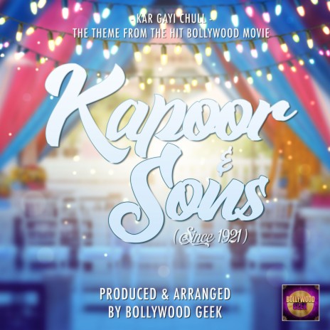 Kar Gayi Chull (From Kapoor & Sons) | Boomplay Music