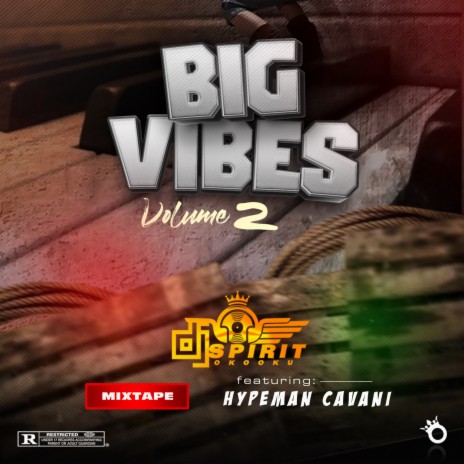 Big Vibes Mixtape Volume 2 ft. Hypeman Cavani | Boomplay Music